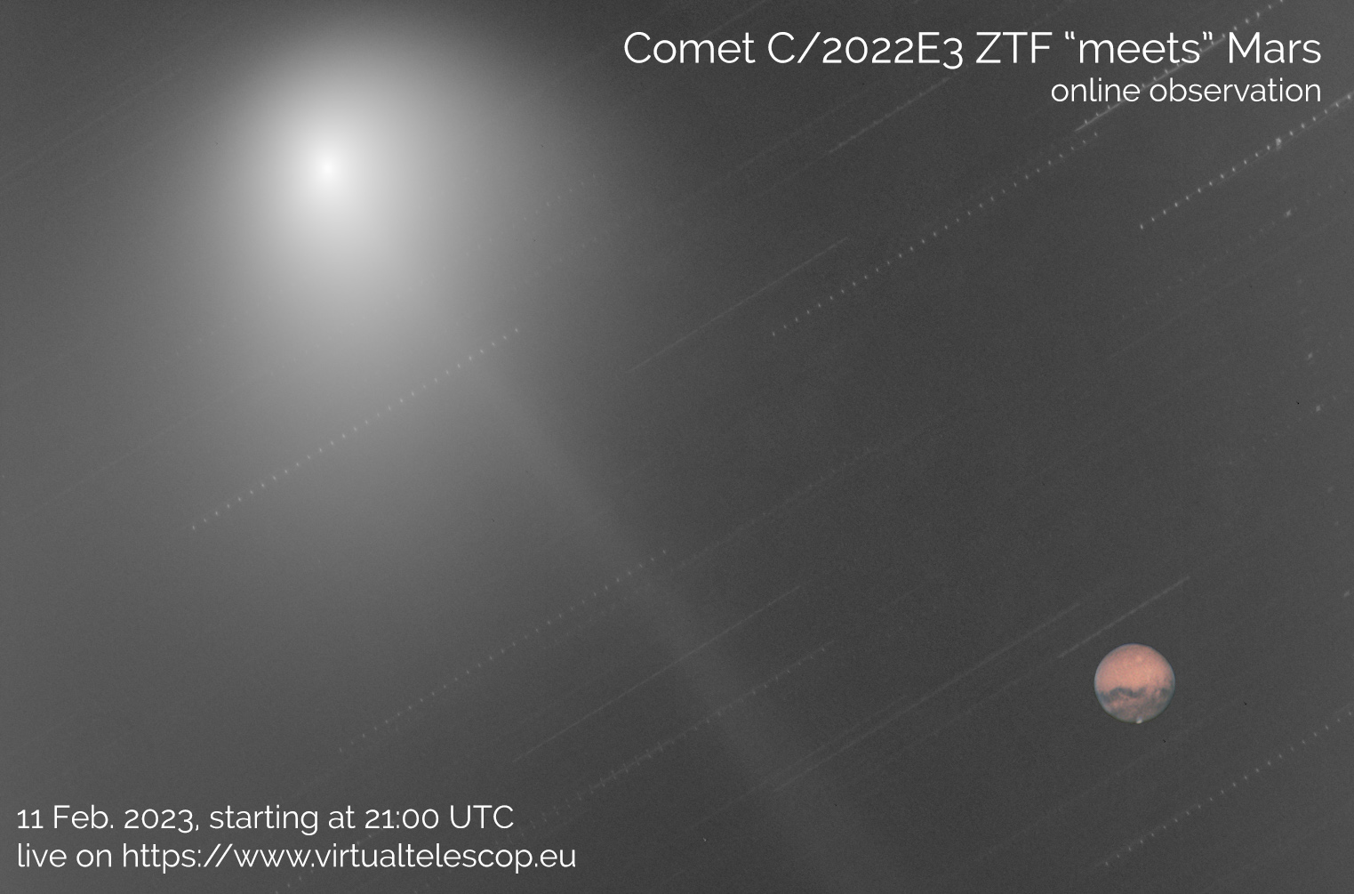 Comet C/2022 E3 ZTF “meets” Mars, the Red Planet: online observation - 11 Feb. 2023 - The Virtual Telescope Project 2.0